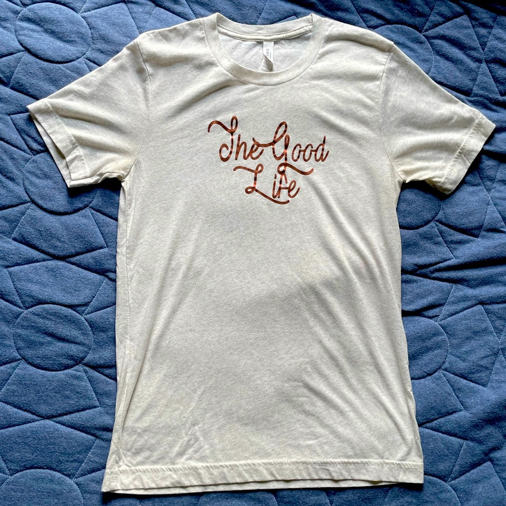 The Good Life tee